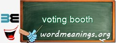 WordMeaning blackboard for voting booth